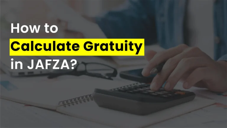 How to calculate Gratuity in Jafza